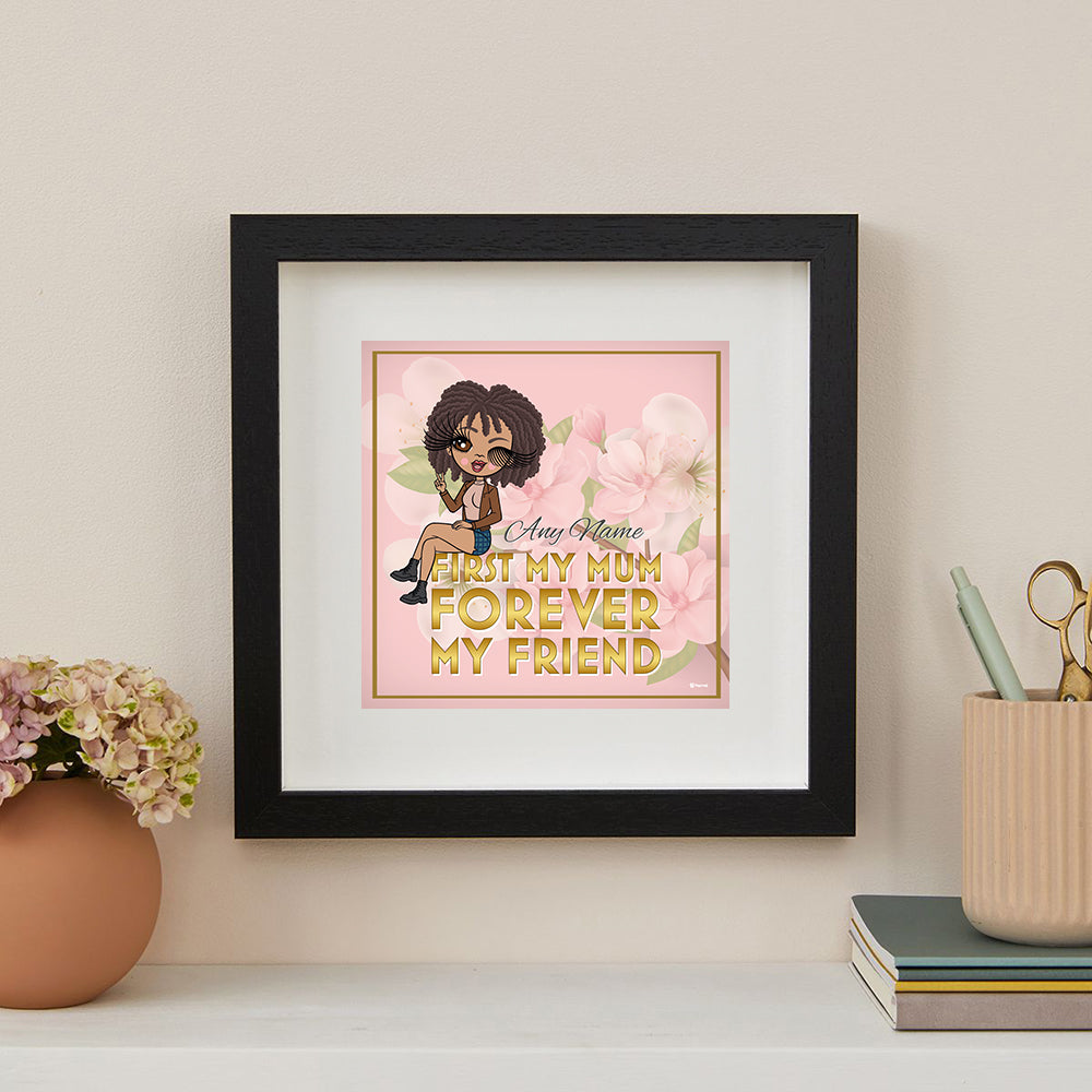 ClaireaBella First My Mum Forever My Friend Personalised Framed Print
