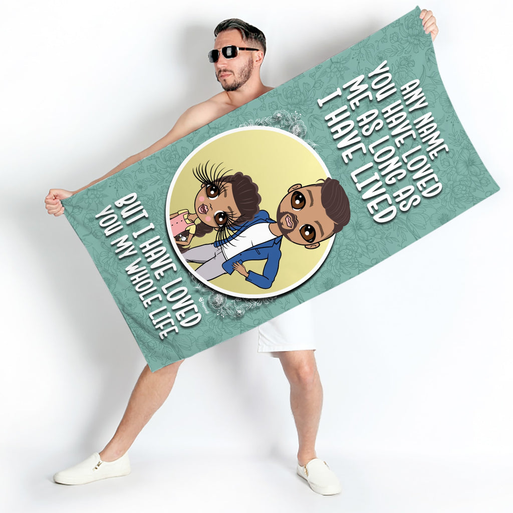 Multi Character Loved You My Whole Life Beach Towel